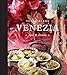 Venezia: Food and Dreams by Tessa Kiros