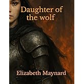 Daughter of the wolf (The flameborn saga)