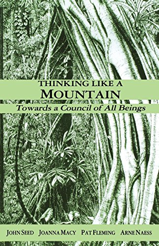 Thinking Like a Mountain: Towards a Council of All Beings by John Seed, Joanna Macy