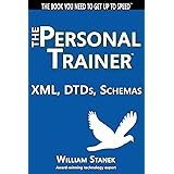 XML, DTDs, Schemas: The Personal Trainer