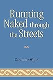 Running Naked Through the Streets
