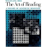 The Act of Reading: A Theory of Aesthetic Response