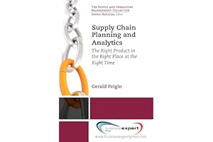 Supply Chain Planning and Analytics: The Right Product in the Right Place at the Right Time (Supply and Operations Management Collection)