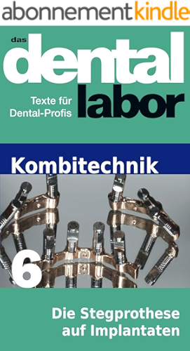 Download Die Stegprothese auf Implantaten (das dental labor Fachtexte 44) (German Edition) PDF