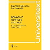 Sheaves in Geometry and Logic: A First Introduction to Topos Theory (Universitext)
