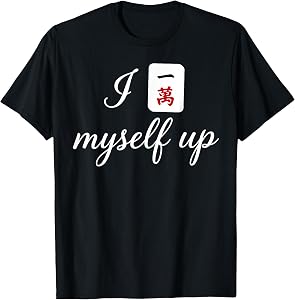 I Crack Myself Up Funny Mahjong Pun Tile Design Artwork T-Shirt