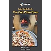 Build it with Earth: The Cob Pizza Oven