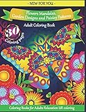 Adult Coloring Book: Flowers Mandalas, Garden Designs and Paisley Patterns: Coloring Books for Adults Relaxation - Cute and Warm Illustrations to Help You Feel Relaxed, Inspired, and Happy by Coloring Books for Adults Relaxation, UR Coloring