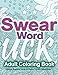 Swear Word Adult Coloring Book: Hilarious Swearing Words for Sweary Fun and Stress Relief: 30 Swearword Designs Mega Bundle... by Swearing Coloring Book for Adults