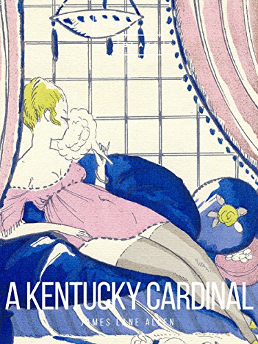 A Kentucky Cardinal by James Lane Allen