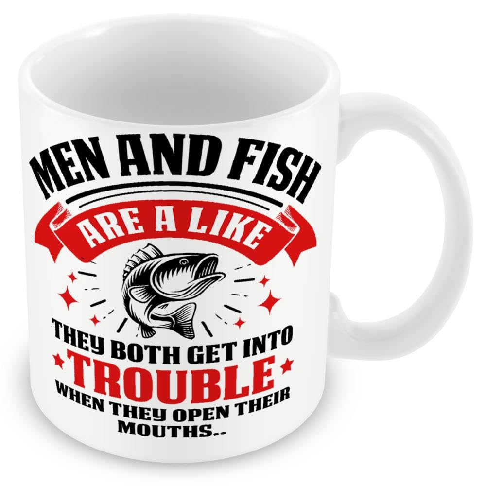 MUGGZ Mug Gift for Fisherman/Fishing Enthusiasts - Men and Fishing are A Like They Both Get Into Trouble When They Open Their Mouths – Custom Funny Coffee Mug – Unique Gift for Friends & Family