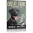 QKIODS Great Dane Coffee Bold Roast Funny Tin Sign Vintage Dog Metal Signs Coffee Sign Aluminum Sign for Kitchen Cafe Bar Wall Decor 8×12 Inch