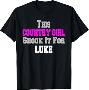 Country Girl Shook It for Luke Fun Music T-Shirt