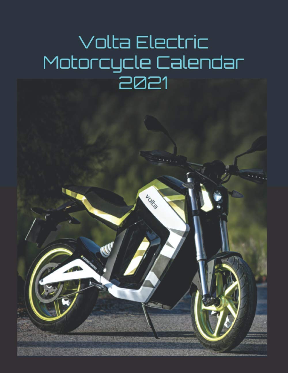 Volta Electric Motorcycle Calendar 2021 