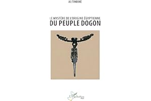 Le mystère de l’origine égyptienne du peuple dogon