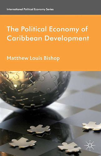 Download The Political Economy of Caribbean Development (International Political Economy Series) (English Edition) PDF