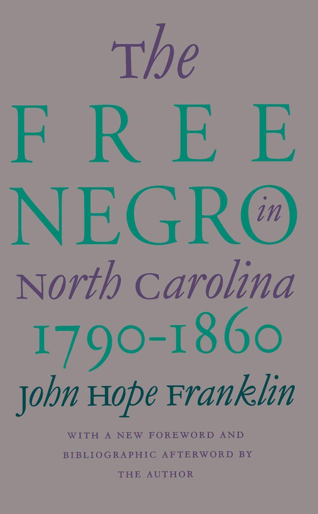 The Free Negro in North Carolina, 1790-1860: John Hope Franklin:  9780807845462: Amazon.com: Books