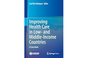 Improving Health Care in Low- and Middle-Income Countries: A Case Book