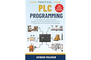 Practical PLC Programming: A Compilation of Real-World Solved Applications with Allen-Bradley & Siemens PLCs in Ladder and ST Languages (Industrial automation)