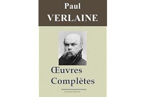 Paul Verlaine : Oeuvres complètes et annexes - Les 50 titres (Nouvelle édition enrichie) (French Edition)