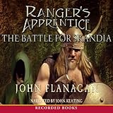 The Battle for Skandia: Ranger's Apprentice, Book 4