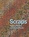Scraps: Fashion, Textiles, and Creative Reuse: Three Stories of Sustainable Design