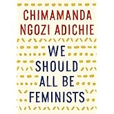 We Should All Be Feminists