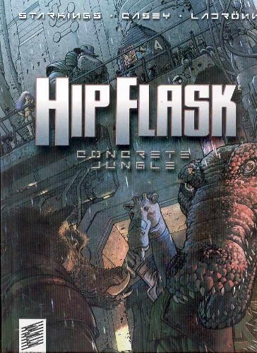 Hip Flask: Concrete Jungle (The Big Here & the Long Now, 2)
