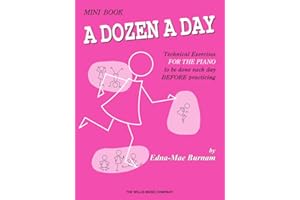 A Dozen a Day - Mini Book for Beginners by Edna Mae Burnam | Easy Piano Exercise Book for Kids and Students | Finger Strength and Technique Builder | ... Songbook for Lessons (A Dozen a Day Series)