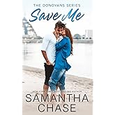 Save Me: A Small Town, Fake Dating, Opposites Attract Standalone Romance (The Donovans (Laurel Bay))