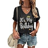 Happy Birthday V Neck Shirt for Women Funny Birthday Girl Graphic Tee Party Causal Letter Printed Tops