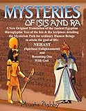 Mysteries of Isis and Ra: A New Original Translation Hieroglyphic Scripture of the Aset(Isis) & Ra by Muata Ashby
