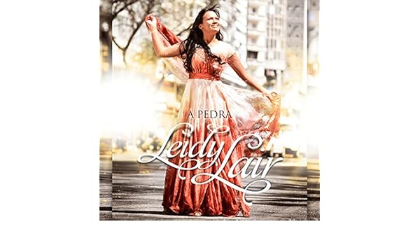 leidy lair a pedra leidy lair a pedra