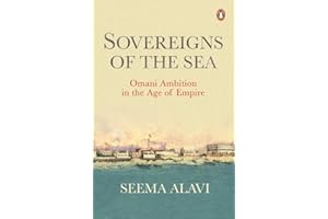Sovereigns of the Sea: Omani Ambition in the Age of Empire