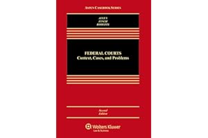 Federal Courts: Context, Cases, and Problems (Aspen Casebook)