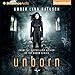 Unborn: Unborn, Book 1 by 