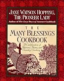 The Many Blessings Cookbook: A Celebration of Harvest, Home, and Country Cooking by