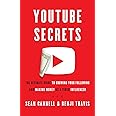 YouTube Secrets: The Ultimate Guide to Growing Your Following and Making Money as a Video Influencer