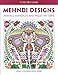 Mehndi Designs: Animals, Mandalas and Paisley Patterns (Adult Coloring Book Series) (Volume 2) by Color Oasis