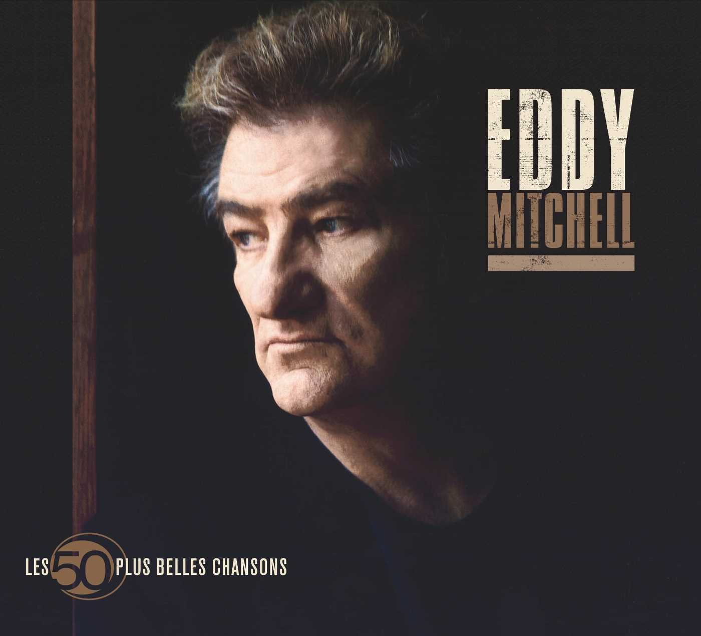 Mitchell Eddy 50 Plus Belles Chansons D Eddy Mitchell Amazon Com Music