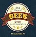 365 Days of Beer 2018 Daily Calendar by 