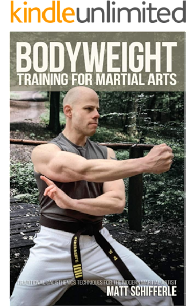 Amazon Com Bodyweight Training For Martial Arts Traditional Calisthenics Techniques For The Modern Martial Artist Ebook Schifferle Matt Kindle Store Martial arts training martial arts are codified systems and traditions of combat practices, which are practiced for a variety of reasons: bodyweight training for martial arts