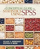 A Conceptual Guide to Statistics Using SPSS by Elliot T. Berkman, Steven P. Reise