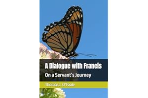 A Dialogue with Francis: On a Servant’s Journey