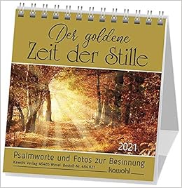 Der Goldene Zeit Der Stille 2021 Kalender Mit Psalmworten Und Fotos Zur Besinnung Amazon De Bucher herbst kalender 2021