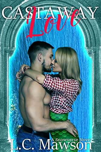 Castaway Love (Castaway Heart Book 3) by [Mawson, L.C.]