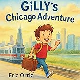 Gilly's Chicago Adventure