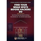 Find Your Weak Spots Before Hackers Do: Scan &amp; Secure Your Own Network with Nmap