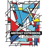 Abstract Expressions: Coloring Book | Abstract Expressionism Adult Coloring Pages for Creative Relaxation | Mid-Century and Modern Art Patterns