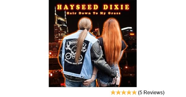 Hayseed Dixie Hair Down To My Grass Amazon Com Music